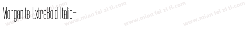 Morganite ExtraBold Italic字体转换